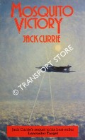 Book cover of Mosquito Victory  by CURRIE, Jack 